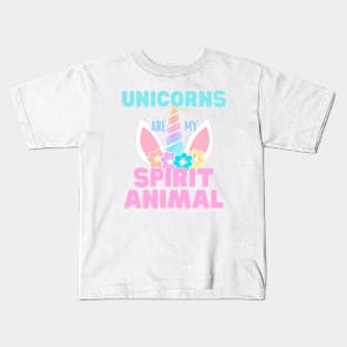 Unicorns are my Spirit Animal Kids T-Shirt